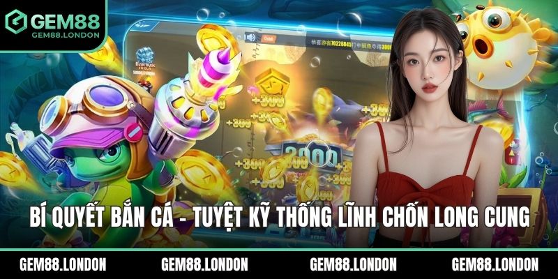Bí quyết bắn cá