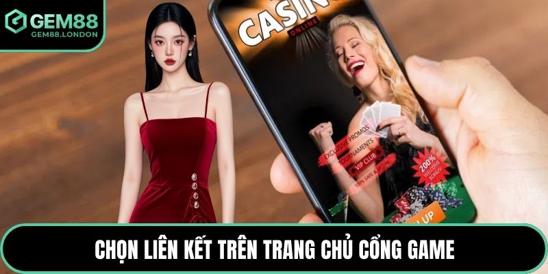 Chọn liên kết trên trang chủ cổng game