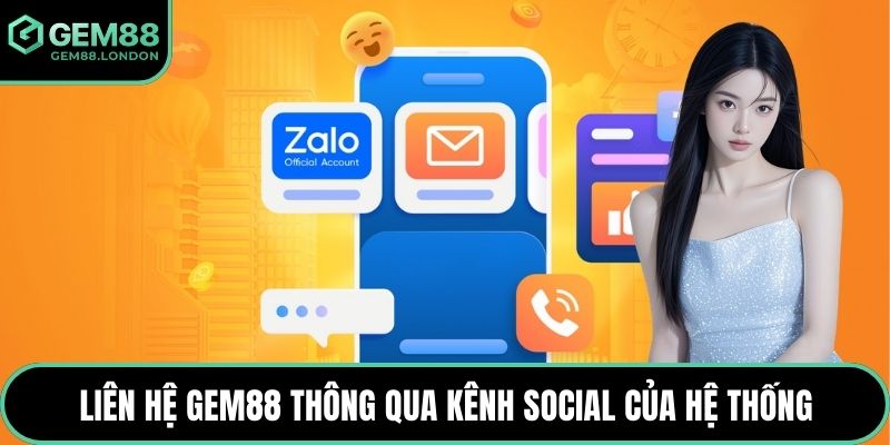 Liên hệ GEM88 thông qua kênh social của hệ thống