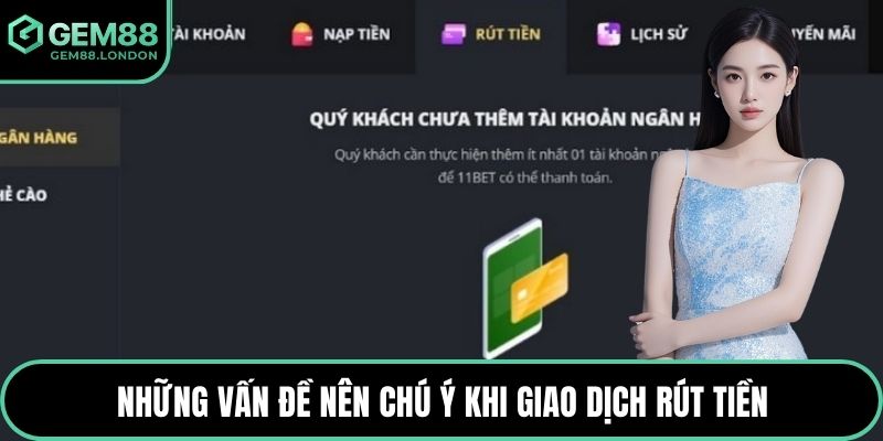 Những vấn đề nên chú ý khi giao dịch rút tiền